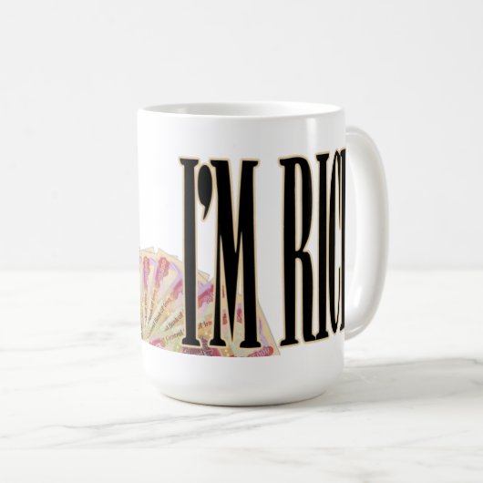 Ich bin reiche TASSE (VorderseiteRechts)