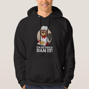 Ich bin remüde Dam It Beaver Baker Bäckerei Reti Hoodie