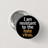 Ich bin resistent gegen das Hassvirus. Button (Vorne & Hinten)