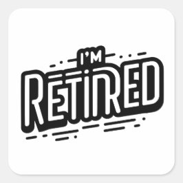 ICH BIN RETIRED SQUARE STICKER