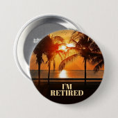 ICH BIN RETIRIERT, TROPISCHE PALMBÄUME, BUTTON (Vorne & Hinten)