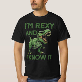 Ich bin Rexy und ich weiß, dass es lustig ist T-Shirt