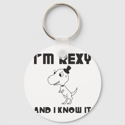 Ich bin Rexy und ich weiß es Schlüsselanhänger (Vorderseite)
