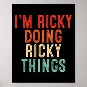 Ich bin Ricky, der Ricky-Sachen macht Lustige Gesc Poster