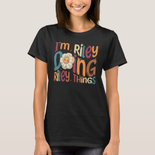 Ich bin Riley und mache Riley Dinge Groovy Retro T-Shirt