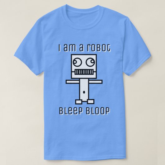 Ich bin Robot Bleep Bloop T-Shirt (Design vorne)