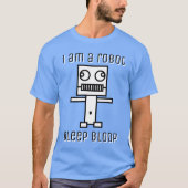 Ich bin Robot Bleep Bloop T-Shirt (Vorderseite)