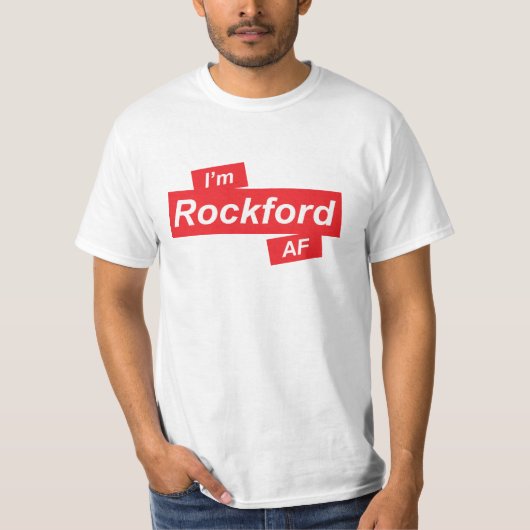 Ich bin Rockford AF T - Shirt (Vorderseite)