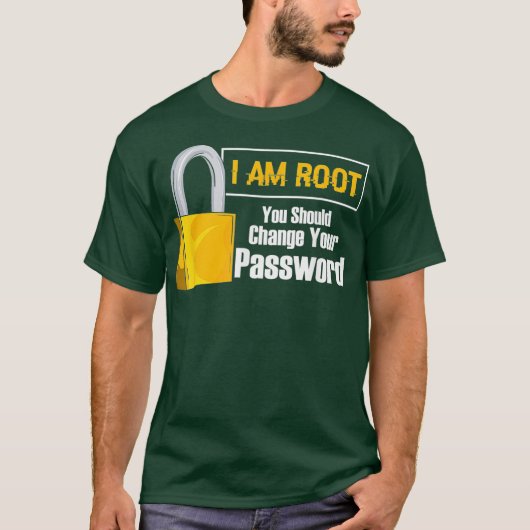 Ich bin root, dass Sie Ihr Passwort ändern sollten T-Shirt (Vorderseite)