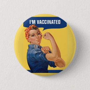 Ich bin Rosie, der Riveter, geimpft worden Button