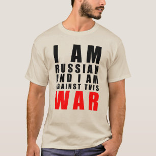 Ich bin russisch und bin gegen diesen Krieg T-Shirt