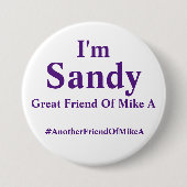 Ich bin Sandy - großer Freund von Mike A Button (Vorderseite)