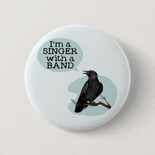 Ich bin Sängerin mit einer Band Button