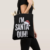 Ich bin Santa Duh Lustige Weihnachtsgeschenkidee Tasche (Von Nahem)