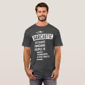 Ich bin sarkastisch - lustig T-Shirt (Vorne ganz)