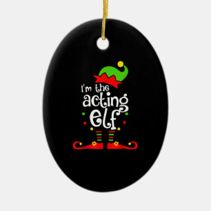 Ich bin Schauspiel Elf Xmas Familienfreund Weihnac Keramik Ornament