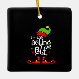 Ich bin Schauspiel Elf Xmas Familienfreund Weihnac Keramikornament