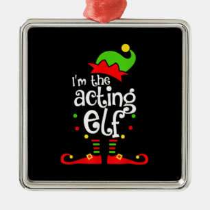 Ich bin Schauspiel Elf Xmas Familienfreund Weihnac Ornament Aus Metall