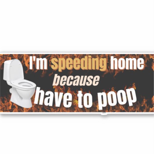 Ich bin schnell, weil ich Autoaufkleber gekackt ha Aufkleber (Vorderseite)