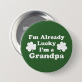 Ich bin schon glücklich, dass ich ein Opa-Kleeblat Button (Vorne & Hinten)