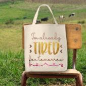 Ich bin schon müde für morgen Spaß Niedlich Tragetasche