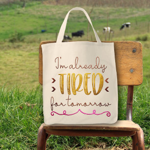 Ich bin schon müde für morgen Spaß Niedlich Tragetasche