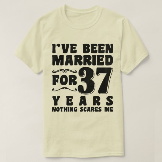 Ich bin schon seit 37 Jahren Verheiratet, seit Ehe T-Shirt (Design vorne)