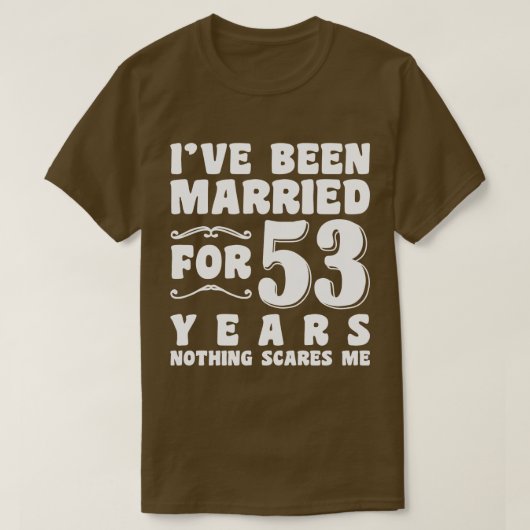 Ich bin schon seit 53 Jahren Verheiratet Ehefrau F T-Shirt (Design vorne)