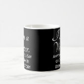 Ich bin Schriftstellerin, was Sie sagen oder tun k Kaffeetasse (Mittel)