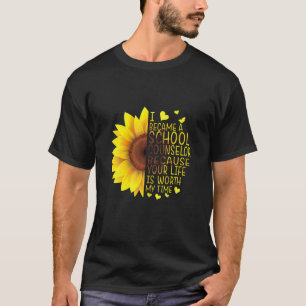 Ich bin Schulberater geworden, weil Ihr Leben W is T-Shirt