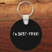 Ich bin SCHULDEN-FREIE Schlüsselanhänger (Vorderseite)