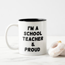 ICH BIN SCHULLEHRER UND PROUD-TASSE ZWEIFARBIGE TASSE