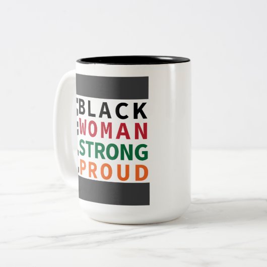Ich bin schwarz, Frau, stark, stolz. Zweifarbige Tasse (Vorderseite Links)
