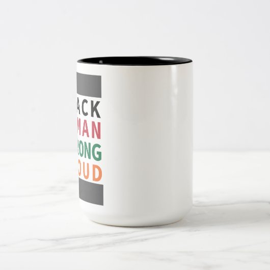 Ich bin schwarz, Frau, stark, stolz. Zweifarbige Tasse (Mittel)