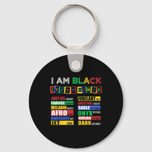 Ich bin Schwarz jeden Monat Geschichtsmonat Afrika Schlüsselanhänger