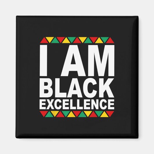 Ich bin schwarze Exzellenz Schwarze Geschichte Mon Magnet (Vorne)