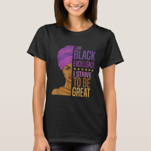 Ich bin schwarze Exzellenz sein große schwarze Ges T-Shirt