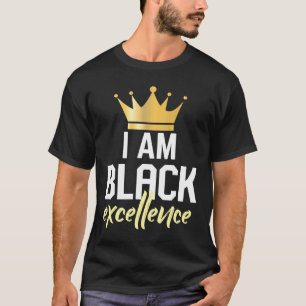 Ich bin schwarze Exzellenz T-Shirt