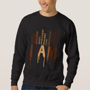 Ich bin schwarze Frau Gebildet Magie Melanin König Sweatshirt