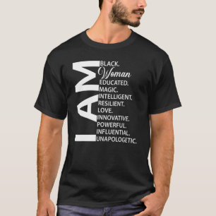 Ich bin schwarze Frau Schwarze Geschichte Monat Ge T-Shirt