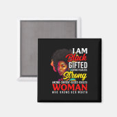 Ich bin Schwarze Geschenkte Starke Frau Schwarzes Magnet (Vorderseite/Rückseite)