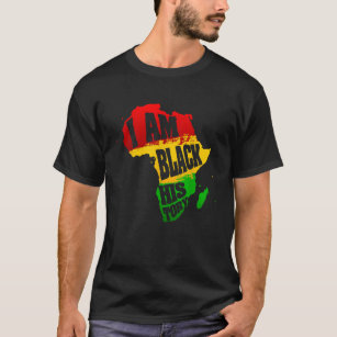 Ich bin schwarze Geschichte Afrika Kontinent Ameri T-Shirt