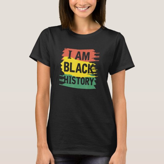Ich bin schwarze Geschichte afrikanisches Erbe Bhm T-Shirt (Vorderseite)