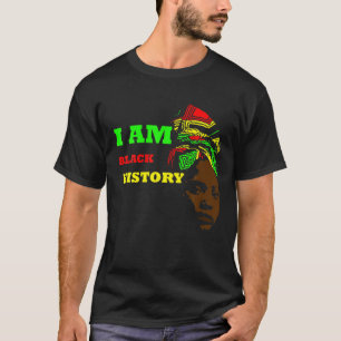 Ich bin schwarze Geschichte Männer Frauen Funny Bl T-Shirt