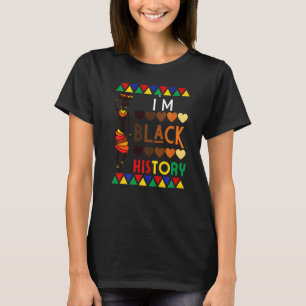 Ich bin schwarze Geschichte Melanin Stolz Herz Sch T-Shirt