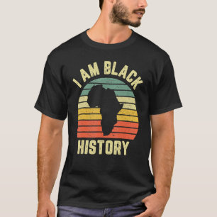 Ich bin schwarze Geschichte Monat afro afrikanisch T-Shirt