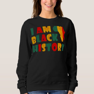 Ich bin schwarze Geschichte Monat Afro American Bl Sweatshirt