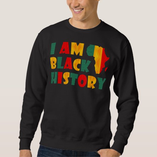 Ich bin schwarze Geschichte Monat Afro American Bl Sweatshirt (Vorderseite)