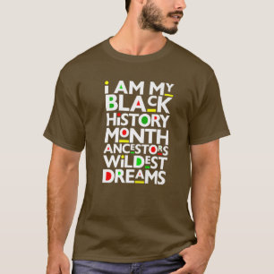 Ich bin schwarze Geschichte Monat Ancestors Wildes T-Shirt