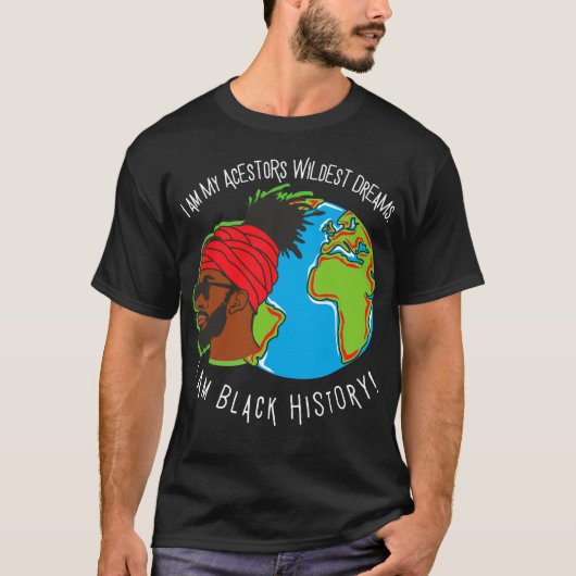 Ich bin schwarze Geschichte Monat Ancestors Wildes T-Shirt (Vorderseite)